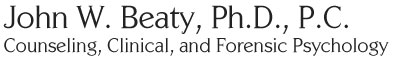 John W. Beaty, Ph.D., P.C. Counseling, Clinical, and Forensic Psychology